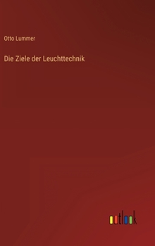 Hardcover Die Ziele der Leuchttechnik [German] Book