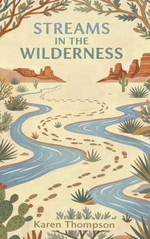 Streams in the Wilderness : A Journaling Journey
