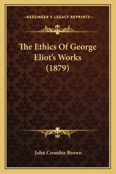 Paperback The Ethics Of George Eliot's Works (1879) Book