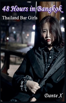 48 Hours in Bangkok: Thailand Bar Girls