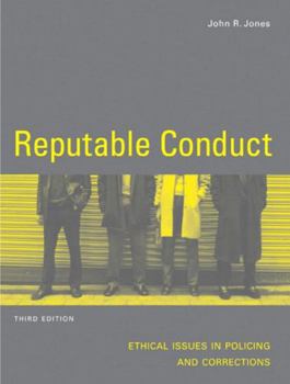 Paperback Reputable Conduct: Ethical Issues in Policing and Corrections (3rd Edition) Book