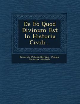 Paperback De Eo Quod Divinum Est In Historia Civili... [Spanish] Book