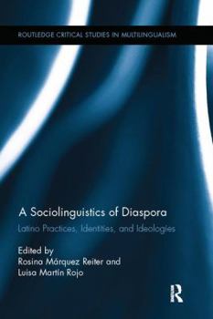 Paperback A Sociolinguistics of Diaspora: Latino Practices, Identities, and Ideologies Book