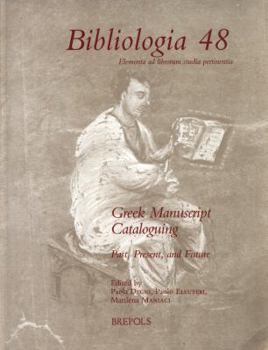 Paperback Greek Manuscript Cataloguing: Past, Present, and Future [French] Book