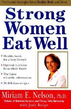 Hardcover Strong Women Eat Well: Nutritional Strategies for a Healthy Body and Mind Book