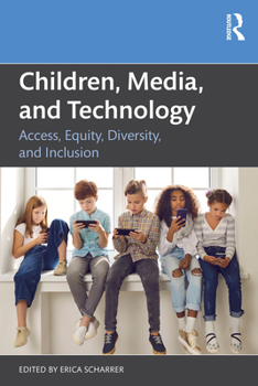 Paperback Children, Media, and Technology: Access, Equity, Diversity, and Inclusion Book