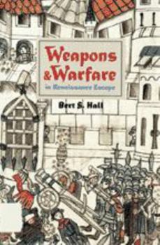 Paperback Weapons and Warfare in Renaissance Europe: Gunpowder, Technology, and Tactics Book