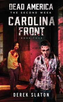 Dead America: Carolina Front - Book 4 - Book #18 of the Dead America Universe