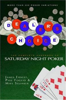 Paperback Dealer's Choice: The Complete Handbook to Saturday Night Poker Book