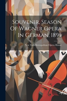 Paperback Souvenir, Season Of Wagner Opera In German, 1895 Book