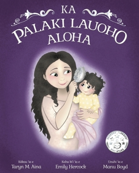Paperback Ka Palaki Lauoho Aloha [Hawaiian] Book