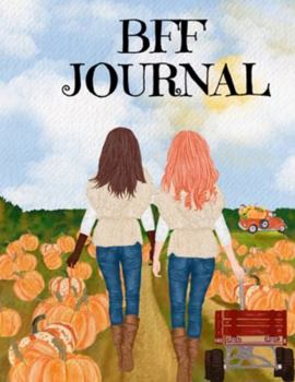 Paperback BFF Journal: Composition Notebook Journaling Pages To Write In Notes, Goals, Priorities, Fall Pumpkin Spice, Maple Recipes, Autumn Book