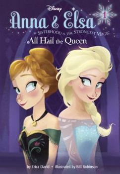 Hardcover Anna & Elsa #1: All Hail the Queen (Disney Frozen) Book