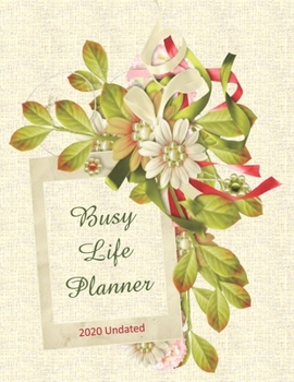 Paperback Busy Life Planner: Flower and leaf design makes this undated 2020 Daily Weekly Planner 8.5 x 11 standout- 2-Page Per Weekly Spread- Yearl Book