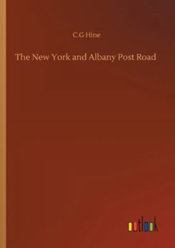 The New York and Albany Post Road, From Kings Bridge To