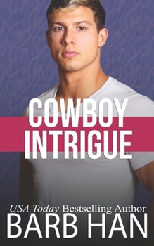Cowboy Intrigue - Book #9 of the Cowboys of Cattle Cove