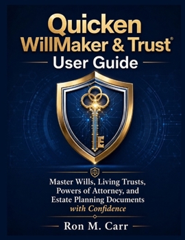 Paperback Quicken WillMaker & Trust User Guide: Master Wills, Living Trusts, Powers of Attorney, and Estate Planning Documents with Confidence Book