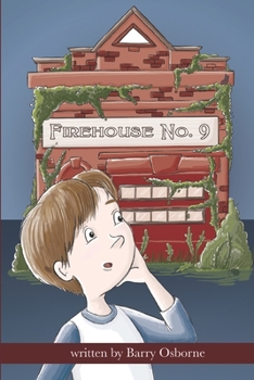 Paperback Firehouse No. 9: Adventure for 8, 9, 10,11, 12 year olds. Firefighters, ghosts, time travel, heroes, middle grade reader, fantasy, action, children Book