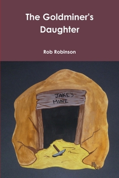 Paperback The Goldminer's Daughter Book