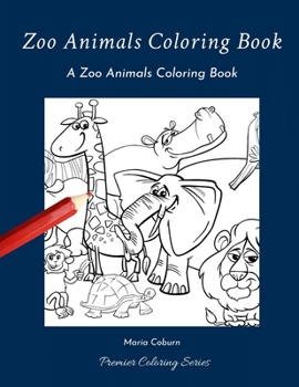 Paperback Zoo Animals Coloring Book: A Zoo Animals Coloring Book