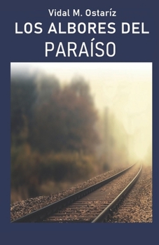 Paperback Los albores del paraiso [Spanish] Book