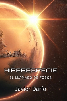 Paperback Hiperespecie: El llamado de Fobos [Spanish] Book