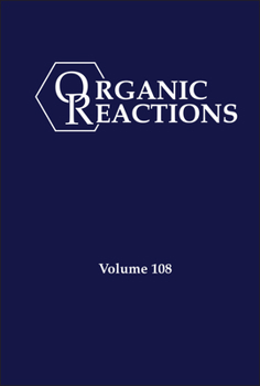 Hardcover Organic Reactions, Volume 108 Book