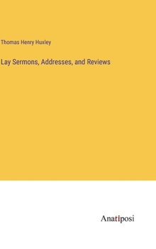Hardcover Lay Sermons, Addresses, and Reviews Book