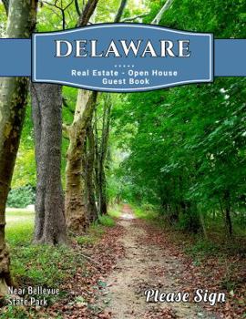 Delaware Real Estate Open House Guest Book: Spaces for guests’ names, phone numbers, email addresses and Real Estate Professional’s notes.
