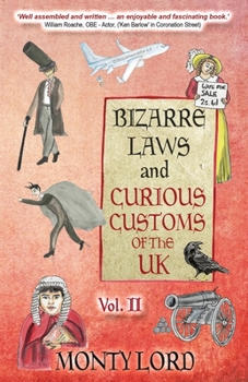 Paperback Bizarre Laws & Curious Customs of the UK: Volume 2 Book