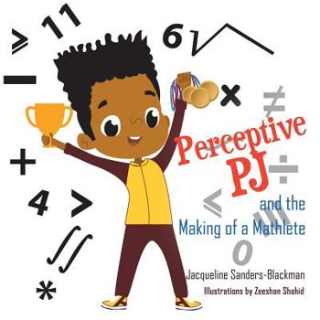 Paperback Perceptive PJ and the Making of a Mathlete - Easy Reader Edition Book