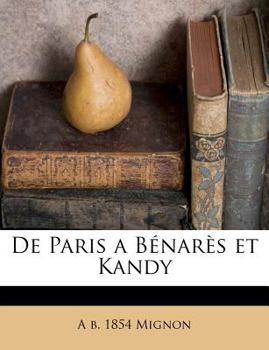 Paperback de Paris a Benares Et Kandy [French] Book