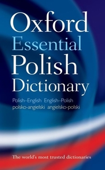 Paperback Oxford Essential Polish Dictionary: Polish-English/English-Polish/Polsko-Angielski/Angielsko-Polski Book