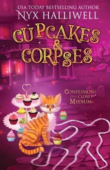 Cupcakes & Corpses - Book #5 of the Confessions of a Closet Medium