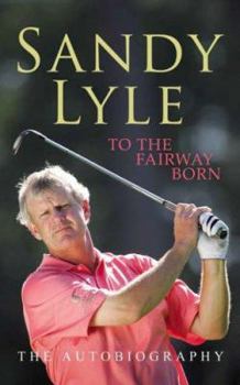 Hardcover To the Fairway Born: The Autobiography Book