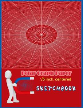 Polar Graph paper 1/5 inch centered Sketchbook: Sketchbook Polar Graph paper 1/5 inch centered/ Notebook for Mandalas Drawing / Designer/ Engineer/ Art / Teacher / Student / office