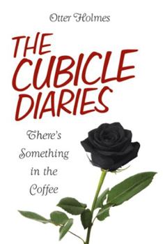 Paperback The Cubicle Diaries: There's Something in the Coffee Book