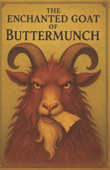 Paperback The Enchanted Goat of Buttermunch Book