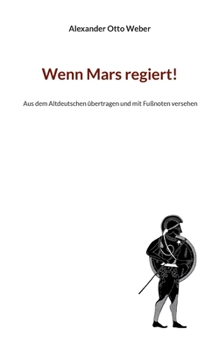 Paperback Wenn Mars regiert!: Aus dem Altdeutschen übertragen und mit Fußnoten versehen [German] Book