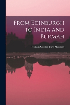 Paperback From Edinburgh to India and Burmah Book