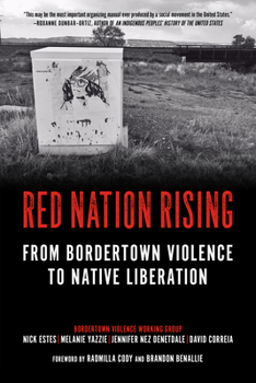 Paperback Red Nation Rising: From Bordertown Violence to Native Liberation Book