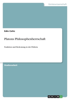 Paperback Platons Philosophenherrschaft: Funktion und Bedeutung in der Politeia [German] Book
