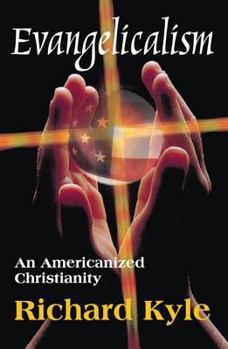 Hardcover Evangelicalism: An Americanized Christianity Book