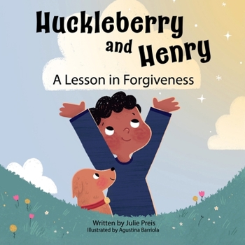 Huckleberry and Henry: A Lesson in Forgiveness