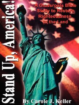 Paperback Stand Up, America!-A Grassroots Bible Study to Restore Righteousness to the Land Book