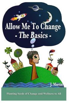 Paperback Allow Me to Change: The Basics Book