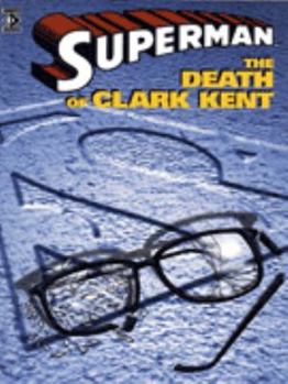 Superman: The Death of Clark Kent - Book  of the Superman (1987)