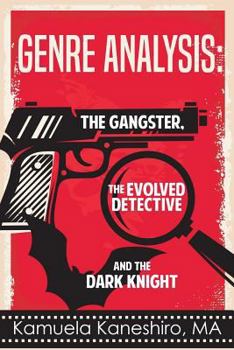 Paperback Genre Analysis: The Gangster, The Evolved Detective, And The Dark Knight Book