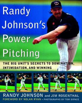 Paperback Randy Johnson's Power Pitching: The Big Unit's Secrets to Domination, Intimidation, and Winning Book