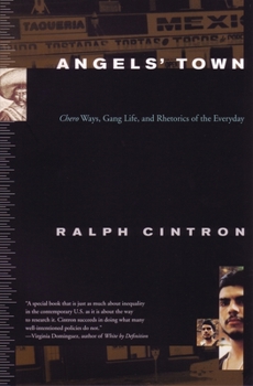 Paperback Angels Town: Chero Ways, Gang Life, and the Rhetorics of Everyday Book